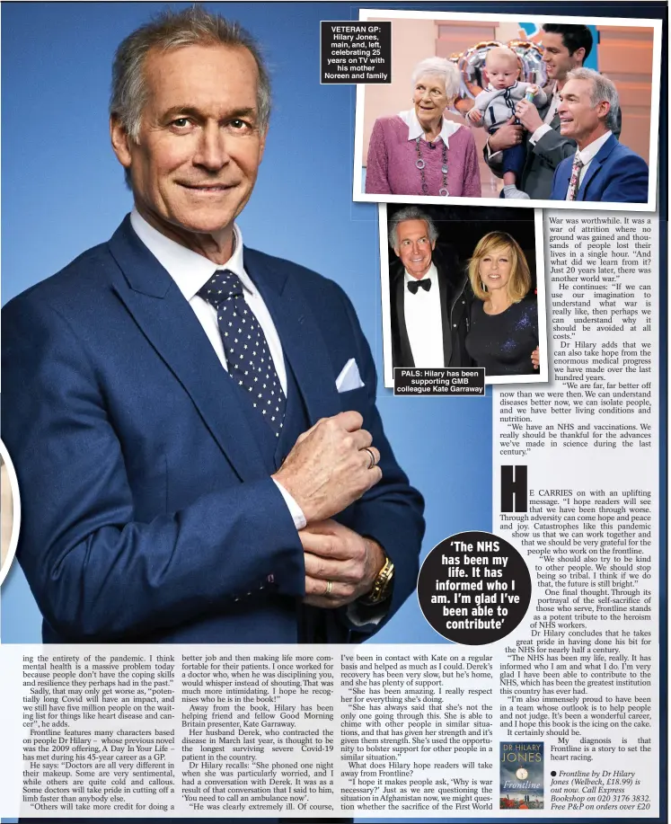  ??  ?? VETERAN GP: Hilary Jones, main, and, left, celebratin­g 25 years on TV with his mother Noreen and family
PALS: Hilary has been supporting GMB colleague Kate Garraway