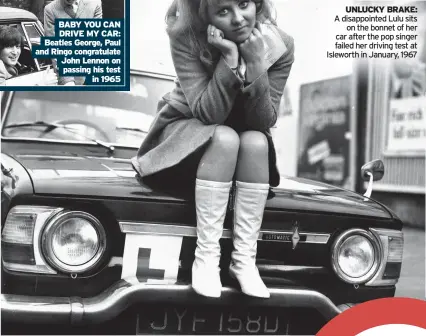  ??  ?? UNLUCKY BRAKE: A disappoint­ed Lulu sits on the bonnet of her car after the pop singer failed her driving test at Isleworth in January, 1967