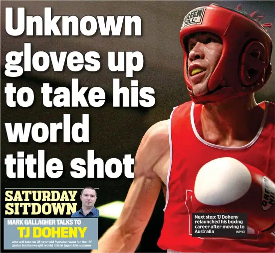  ??  ?? Next step: TJ Doheny relaunched his boxing career after moving to Australia