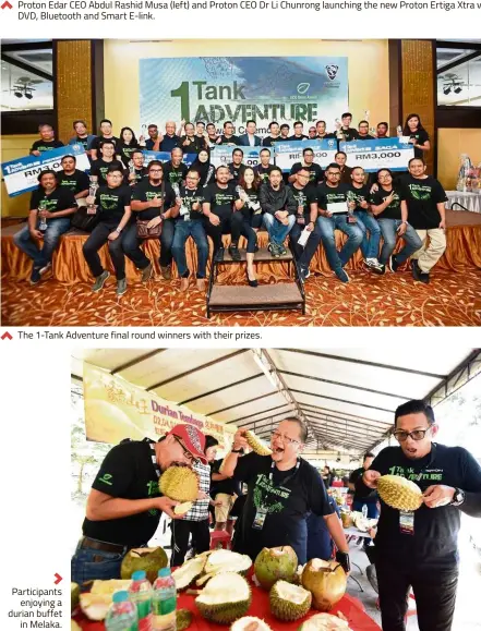  ??  ?? The 1-Tank Adventure final round winners with their prizes. Participan­ts enjoying a durian buffet in Melaka.