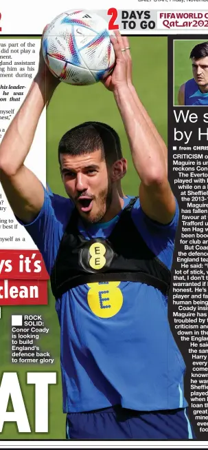  ?? ?? ■ ROCK SOLID: Conor Coady is looking to build England’s defence back to former glory