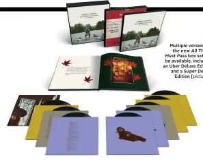  ??  ?? Multiple versions of the new All Things Must Pass box set will be available, including an Uber Deluxe Edition and a Super Deluxe Edition [ pictured]