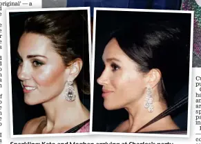  ??  ?? Sparkling: Kate and Meghan arriving at Charles’s party