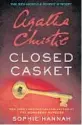  ??  ?? ‘Agatha Christie’s Closed Casket’ by Sophie Hannah Morrow, 320 pages, $26.99