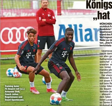  ??  ?? Training beim FC Bayern mit (v.l.) Armando Sieb, Coach Julian Nagelsmann und Dayot Upamecano.