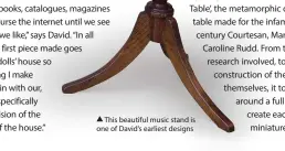  ??  ?? This beautiful music stand is one of David’s earliest designs