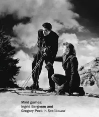  ??  ?? Mind games:
Ingrid Bergman and Gregory Peck in Spellbound