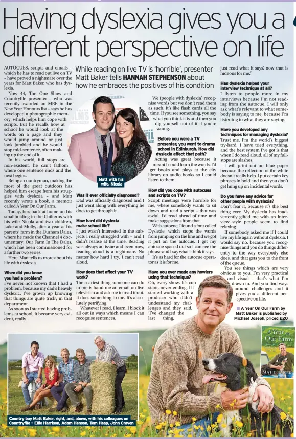  ?? ?? Matt with his wife, Nicola
Country boy Matt Baker, right, and, above, with his colleagues on Countryfil­e – Ellie Harrison, Adam Henson, Tom Heap, John Craven
