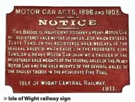  ??  ?? > Isle of Wight railway sign