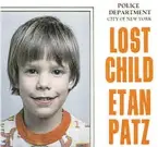  ??  ?? Etan Patz verschwand spurlos. Pedro Hernandez lässt Fragen offen.