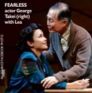  ??  ?? FEARLESS actor George Takei (right) with Lea