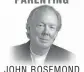  ??  ?? PARENTING JOHN ROSEMOND