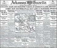  ?? Democrat. Arkansas ?? of 1918 topped the For more than a week in March, the German Spring Offensive Arkansas Gazette as well as the