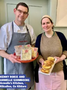  ??  ?? KENNY RORIE AND ARMELLE SIOMBOING Armelle’s Kitchen, Kilcullen, Co Kildare