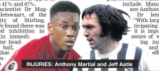  ??  ?? INJURIES: Anthony Martial and Jeff Astle