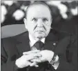  ??  ?? Le président algérien, Abdelaziz Bouteflika