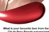  ??  ?? What is yo your favourite item from the latest Clé de Peau Beauté autumn/winter make-up collection?
Probably the lipstick in No 8 [Red Lantern]. It’s not a bright red, it’s a deeper, cooler, browner red, which I prefer. It’s very matte, it’s very fun.