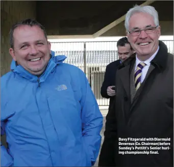  ??  ?? Davy Fitzgerald with Diarmuid Devereux (Co. Chairman) before Sunday’s Pettitt’s Senior hurling championsh­ip final.