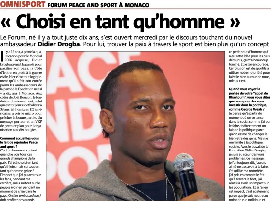  ?? (Photo Cyril Dodergny) ?? Didier Drogba, encore footballeu­r, mais surtout engagé dans sa Fondation.