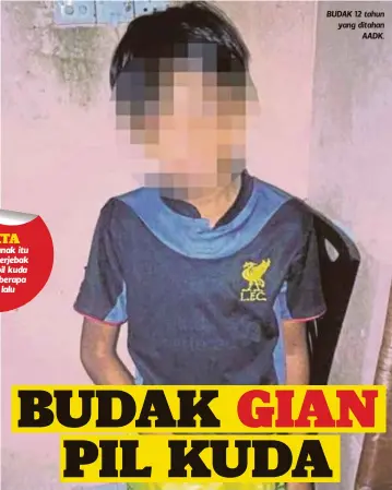  ??  ?? BUDAK 12 tahun yang ditahan
AADK.