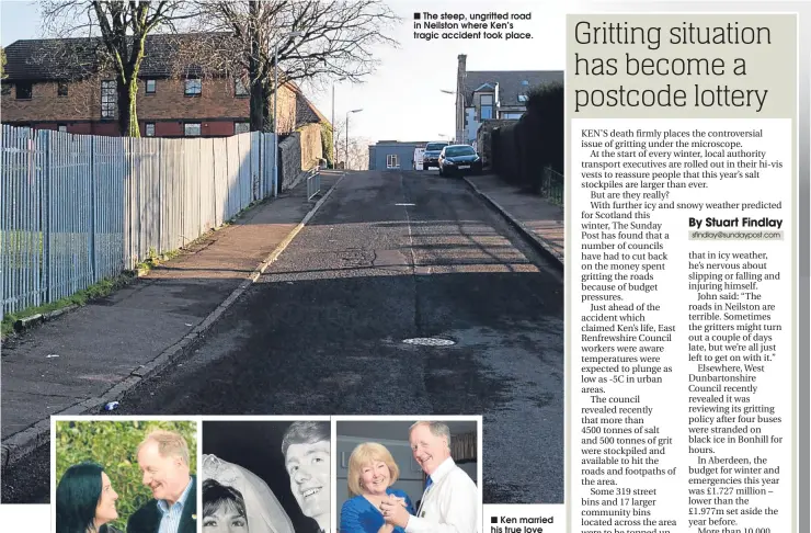  ??  ?? The steep, ungritted road in Neilston where Ken’s tragic accident took place.
Ken married his true love Agnes in 1970 and daughter Jill has many happy memories of growing up with the pair.