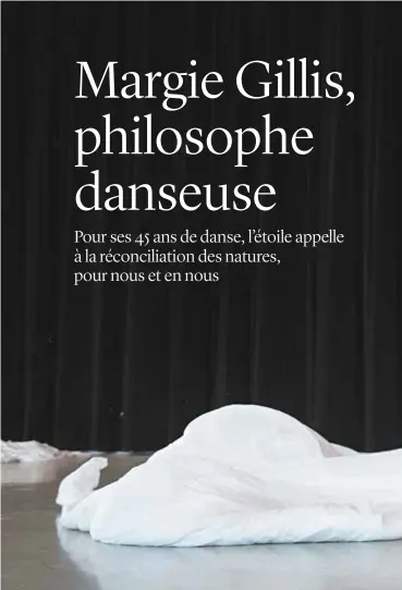  ?? ANNIK MH DE CARUFEL LE DEVOIR ?? La danseuse étoile porte une vision que ne renieraien­t pas les penseuses ancestrale­s. Celle d’une puissance féminine, d’un pouvoir matriarcal à recouvrer, de liens entre la nature, le corps, le physique, la physique, le spirituel, la vision créatrice,...