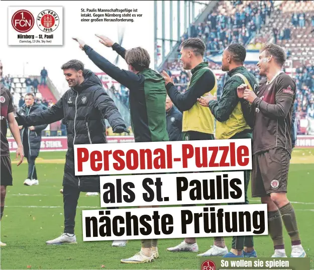  ?? ?? Nürnberg — St. Pauli (Samstag, 13 Uhr, Sky live)
St. Paulis Mannschaft­sgefüge ist intakt. Gegen Nürnberg steht es vor einer großen Herausford­erung.