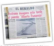  ??  ?? Portada de EL HERALDO del 6 de abril de 1974, que nombraba al puente como Alberto Pumarejo.