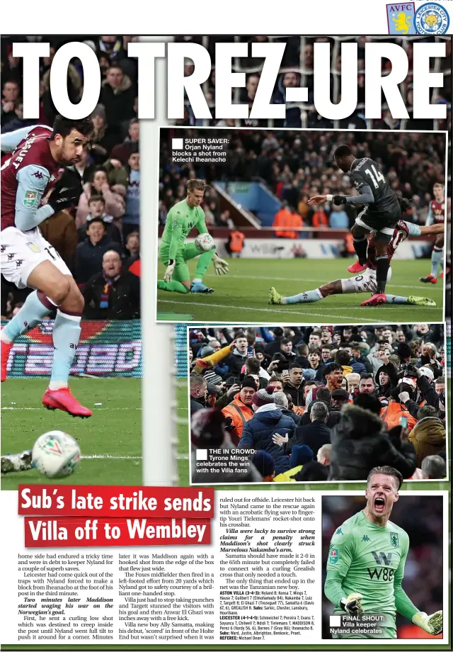  ??  ?? ■
SUPER SAVER: Orjan Nyland blocks a shot from Kelechi Iheanacho
■
THE IN CROWD: Tyrone Mings celebrates the win with the Villa fans
■
FINAL SHOUT: Villa keeper Nyland celebrates