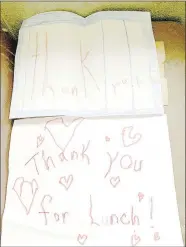  ?? COURTESY PHOTO ?? Prairie Grove school staff received these sweet thank you notes from two of their students. Prairie Grove delivered more than 1,600 meals last week to homebound students because of the school closings due to the covid-19 outbreak.