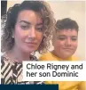  ??  ?? Chloe Rigney and her son Dominic