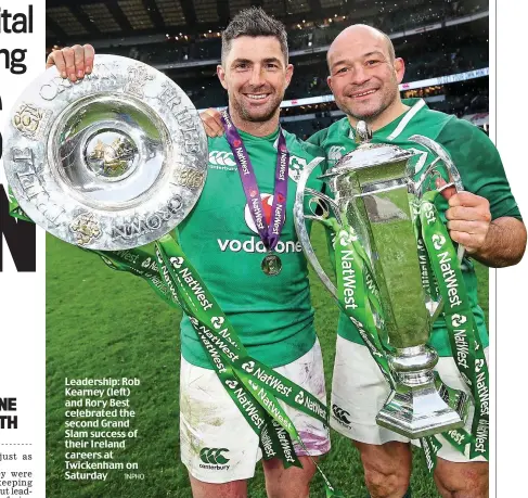  ?? INPHO ?? Leadership: Rob Kearney (left) and Rory Best celebrated the second Grand Slam success of their Ireland careers at Twickenham on Saturday