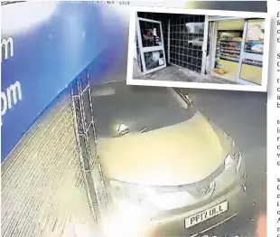  ??  ?? Smash and grab The car smashes into the front of the shop to gain entry