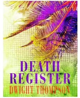  ?? CONTRIBUTE­D ?? Book cover of ‘Death Register.’