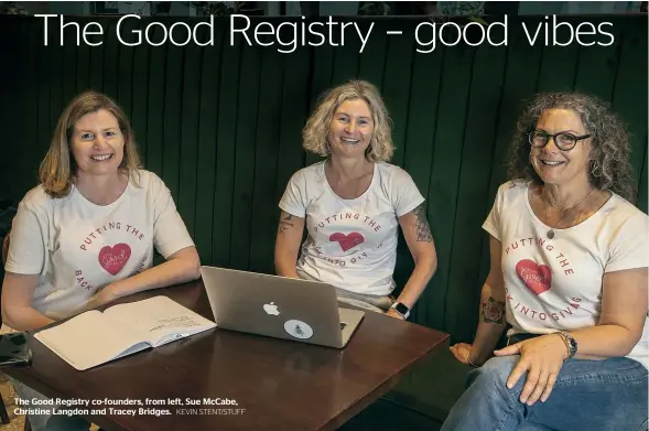  ?? KEVIN STENT/STUFF ?? The Good Registry co-founders, from left, Sue McCabe, Christine Langdon and Tracey Bridges.