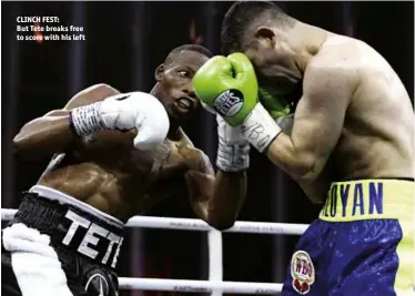  ?? Photos: WORLD BOXING SUPER SERIES ?? CLINCH FEST: But Tete breaks free to score with his left