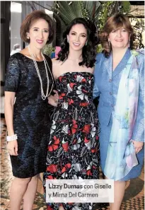  ??  ?? Lizzy Dumas con Giselle y Mirna Del Carmen