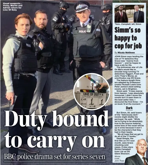  ??  ?? Usual suspects… Vicky, Martin and Adrian return for Line Of Duty