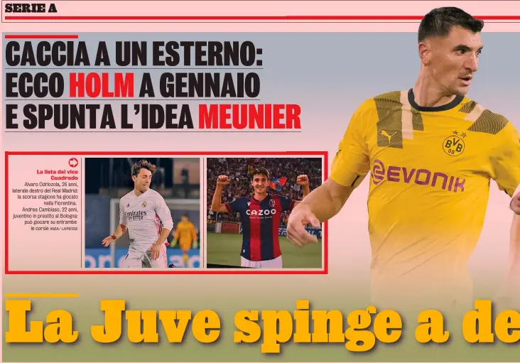  ?? ANSA/ LAPRESSE ?? La lista dei vice Cuadrado Alvaro Odriozola, 26 anni, laterale destro del Real Madrid: la scorsa stagione ha giocato nella Fiorentina. Andrea Cambiaso, 22 anni, juventino in prestito al Bologna: può giocare su entrambe le corsie