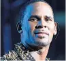  ??  ?? CLAIMS Singer R Kelly