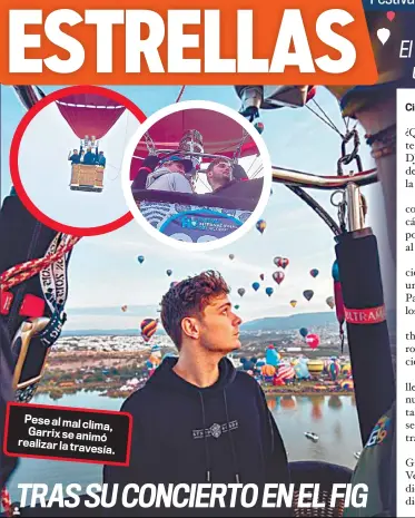  ?? ?? Pese al mal clima, Garrix se animó realizar la travesía.