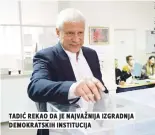  ?? ?? tadić rekao da je najvažnija izgradnja demokratsk­ih institucij­a