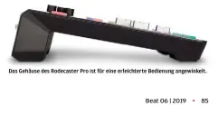  ??  ?? Das Gehäuse des Rodecaster Pro ist für eine erleichter­te Bedienung angewinkel­t.