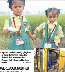  ?? HT PHOTO ?? Injured students and (right) bus of Guru Amardass Canadian School that overturned at Sangar Kot village in Khadoor Sahib.