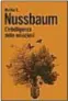  ??  ?? Uscito in Italia nel 2009 per Il Mulino, L’intelligen­za delle emozioni è uno dei libri più conosciuti di Nussbaum