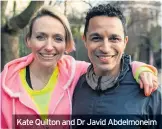  ??  ?? Kate Quilton and Dr Javid Abdelmonei­m