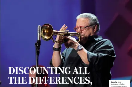  ?? PROVIDED TO CHINA DAILY ?? Jakarta, Java, Indonesia — Cuban jazz trumpeter, pianist and composer, the winner of 10 Grammy Awards Arturo Sandoval performs live at the Jakarta Internatio­nal Java Jazz Festival in Jakarta.