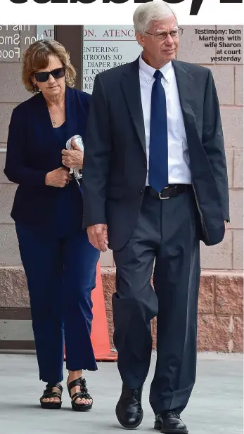  ??  ?? Testimony: Tom Martens with wife Sharon at court yesterday