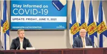  ?? COMMUNICAT­IONS NOVA SCOTIA PHOTO ?? Premier Iain Rankin, left, and Dr. Robert Strang, Nova Scotia’s chief medical officer of health, reported eight new COVID-19 cases and one death on Friday.