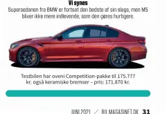  ??  ?? Testbilen har oveni Competitio­n-pakke til 175.777 kr. også keramiske bremser – pris: 171.870 kr.